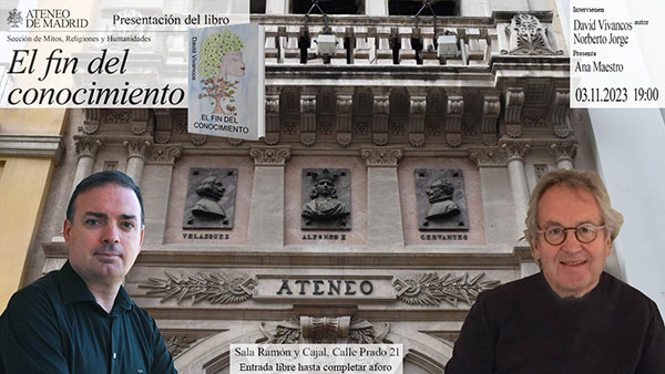 El Fin del Conocimineto David Vivancos 2023 - Presentación Ateneo Madrid con Norberto Jorge